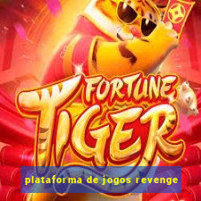 plataforma de jogos revenge